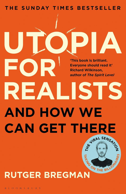 Utopia For Realists : And How We Can Get There