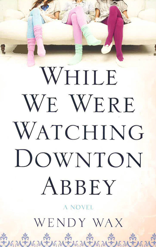 While We Were Watching Downton Abbey