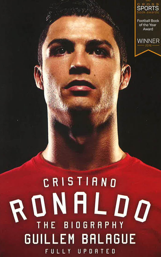 Cristiano Ronaldo: The Biography