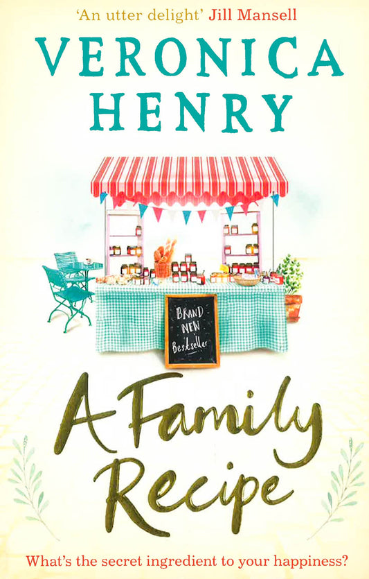 A Family Recipe: A deliciously feel-good story of family and friendship, from the Sunday Times bestselling author