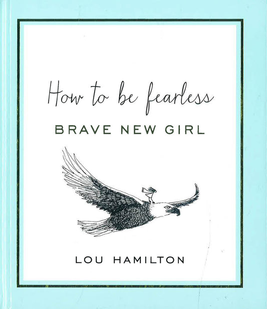 (Original Price RM19.90) Brave New Girl: How To Be Fearless