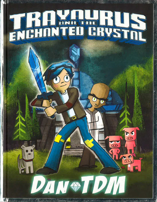 Dantdm: Trayaurus And The Enchanted Crystal