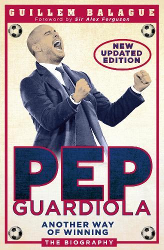Pep Guardiola: Another Way Of Winning