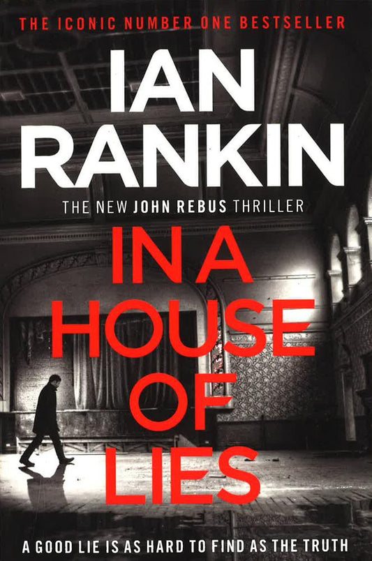 In A House Of Lies: The Brand New Rebus Thriller - The No.1 Bestseller