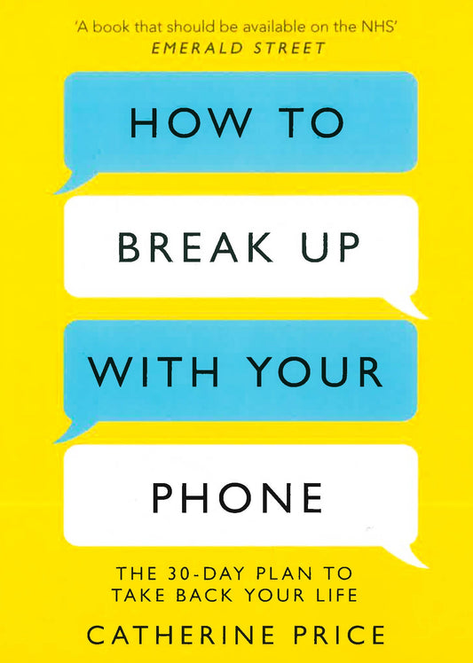How To Break Up With Your Phone