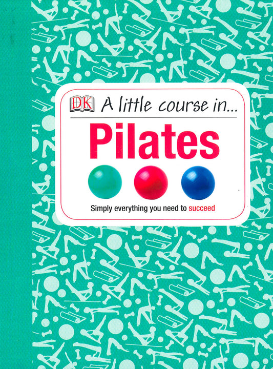 A Little Course In Pilates