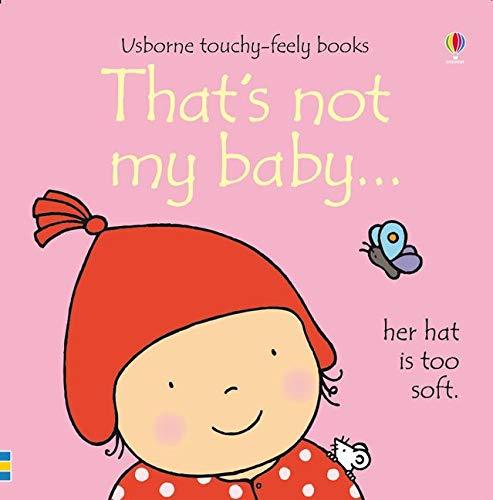 That's Not My Baby... (Usborne Touchy-Feely Books)