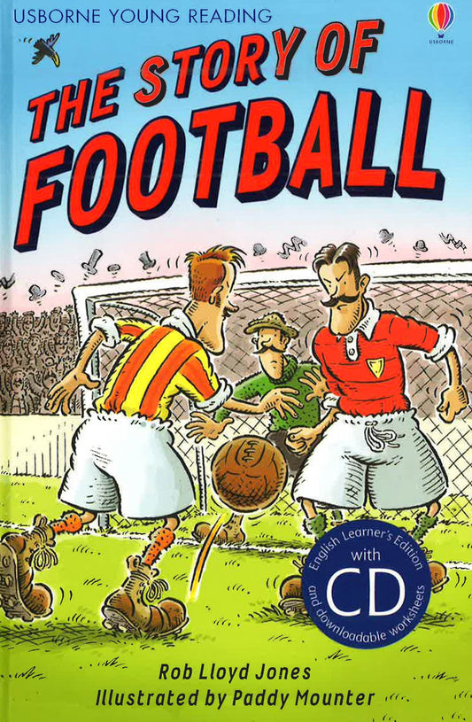 The Story Of Football: Usborne English-Upper Intermediate (Young Reading Cd Packs) (Young Reading Series Two)