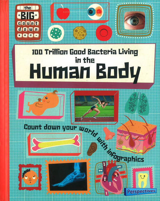 100 Trillion Good Bacteria Living In The Human Body