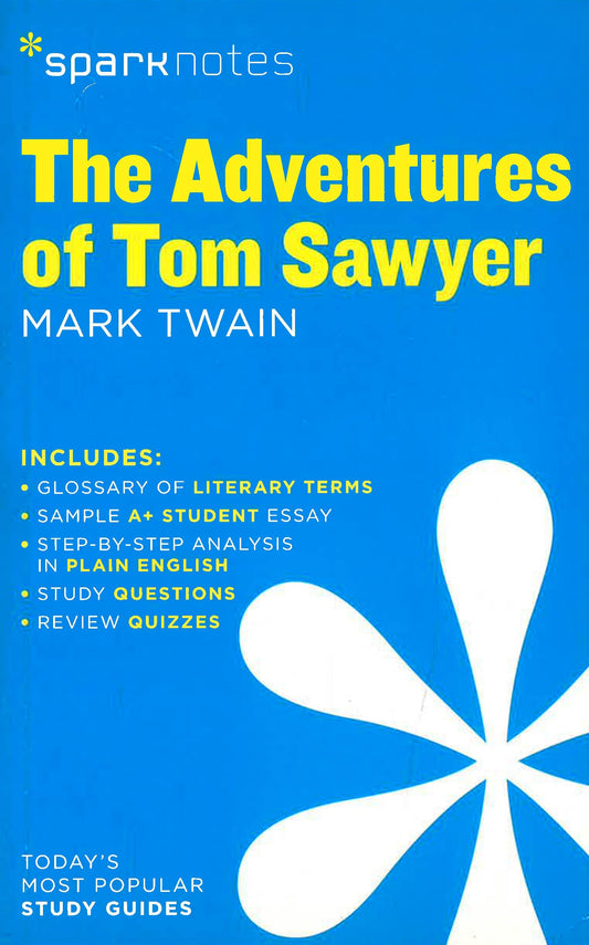The Adventures Of Tom Sawyer Sparknotes Literature Guide Sparknotes Literature G