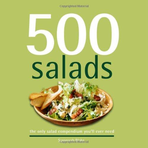 500 Salads : The Only Salad Compendium Yo