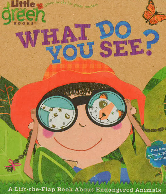 What Do You See?: A Lift-The-Flap Book About Endangered Animals (Little Green Books)