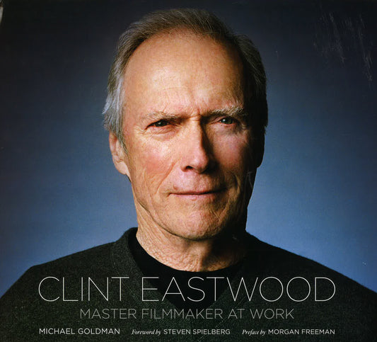 Clint Eastwood: Master Filmaker At Work