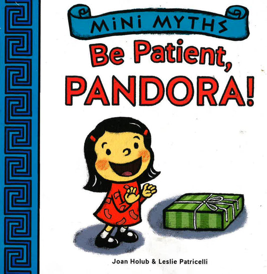 Mini Myths: Be Patient, Pandora!