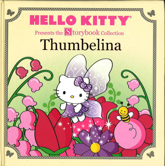 Hello Kitty Presents The Storybook Collection: Thumbelina