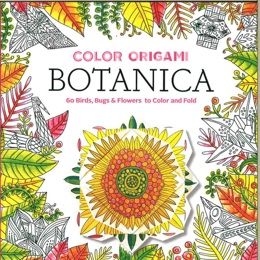 Color Origami Botanica (Color & Fold)