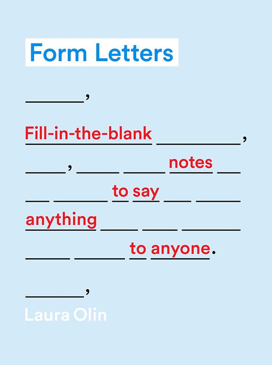 Form Letters: Fill-In-The-Blank Notes To Say Anything To Anyone