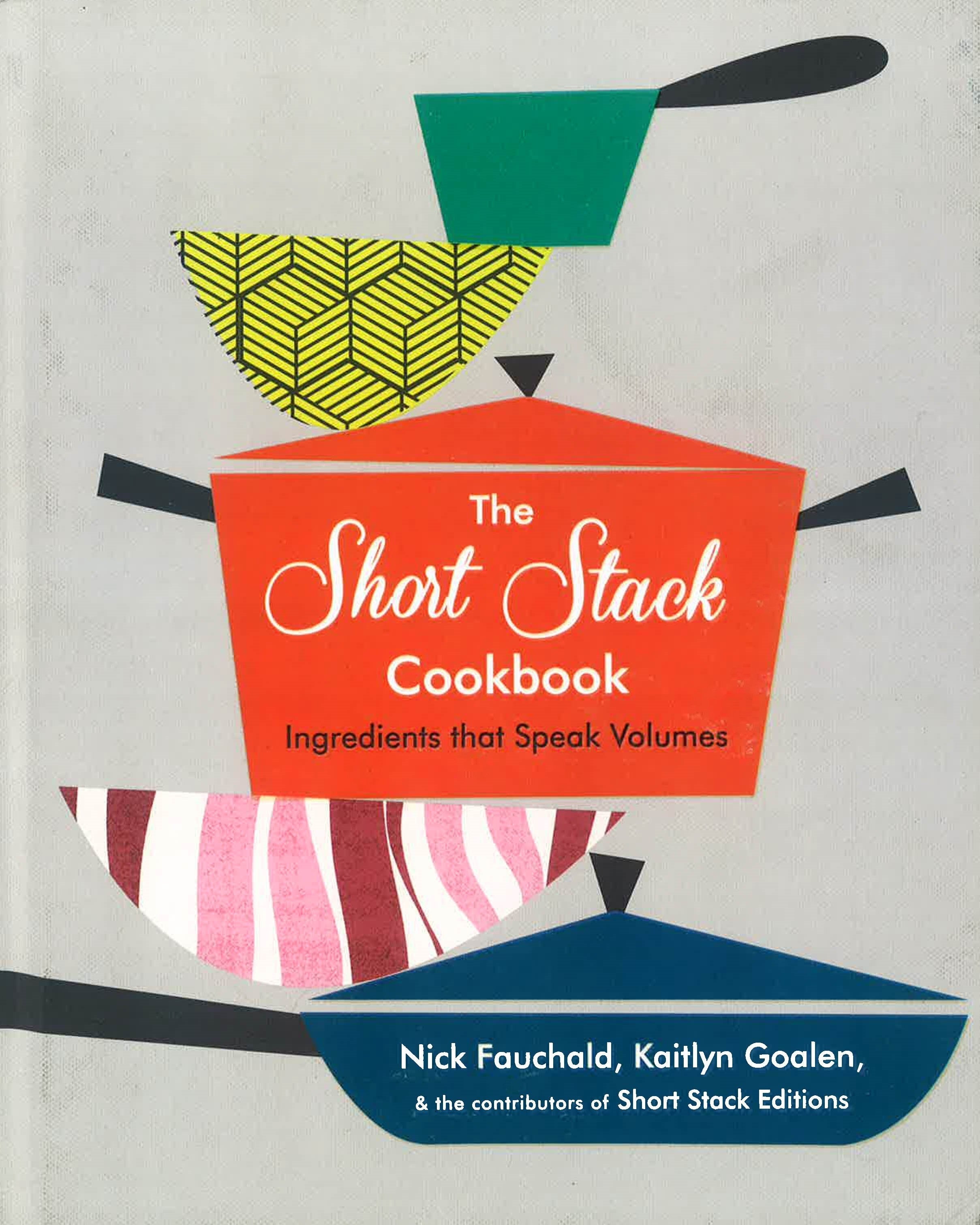 The Short Stack Cookbook: Ingredients That Speak Volumes – BookXcess