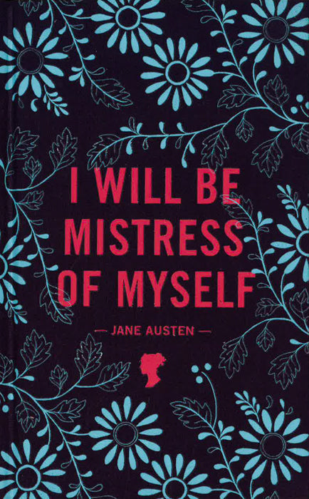 I Will Be Mistress Of Myself