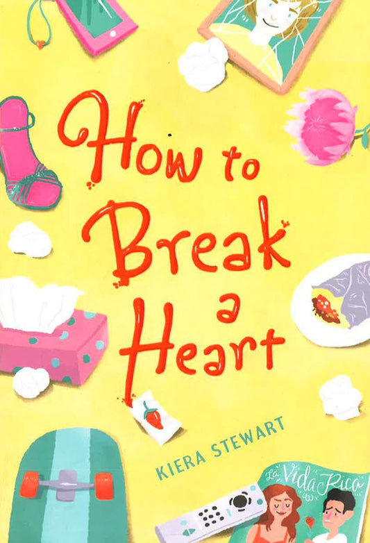 How To Break A Heart