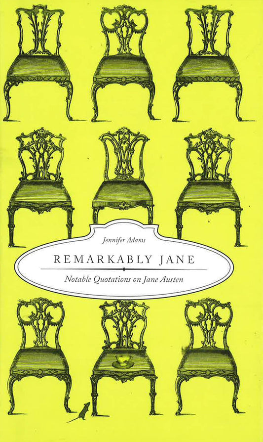 Remarkably Jane : Notable Quotations On Jane Austen