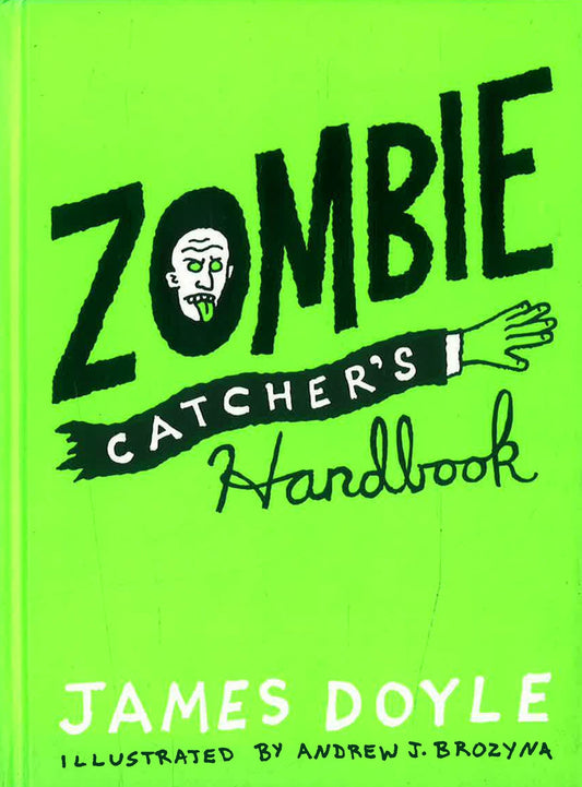 Zombie Catcher's Handbook