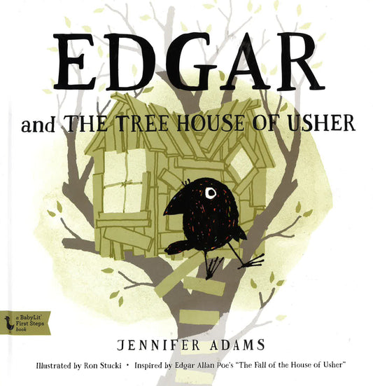 Edgar And The Tree House Of Usher: A Babylit First Steps