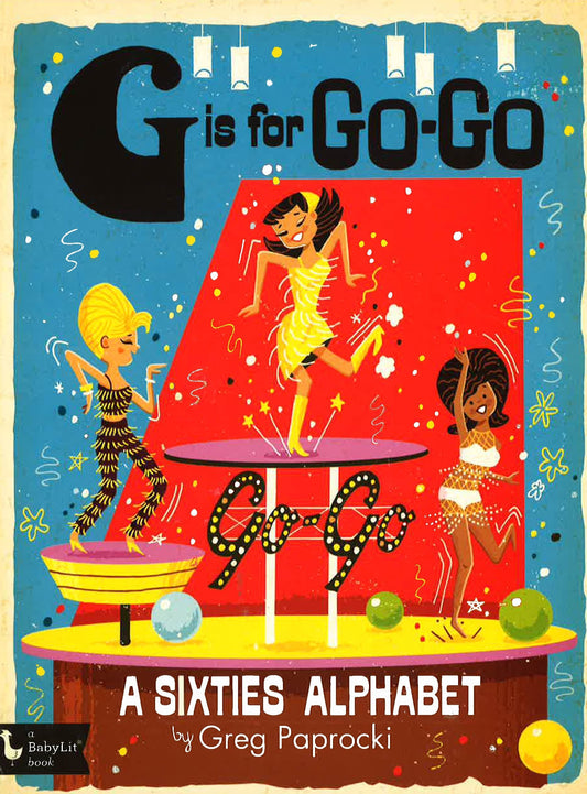 G Is For Go Go
