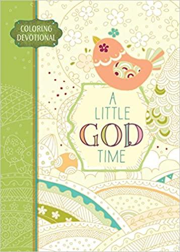 Adult Colouring Book: Little God Time Colouring Devotional.,A