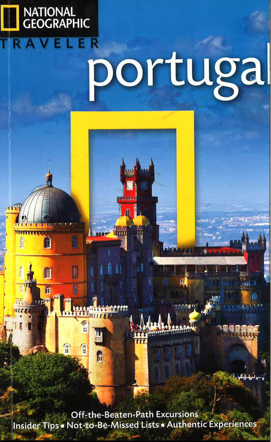 National Geographic Traveler: Portugal 2Nd Edition