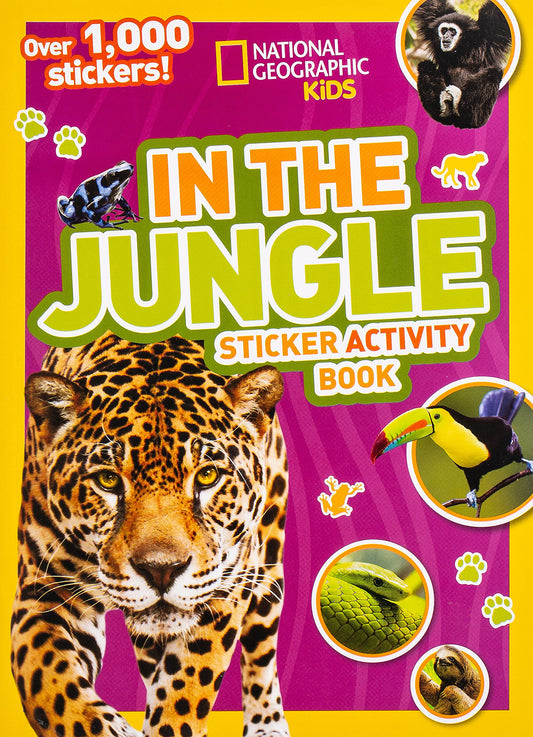 National Geographic Kids In The Jungle Sticker Activity Book: Over 1,000Stickers!