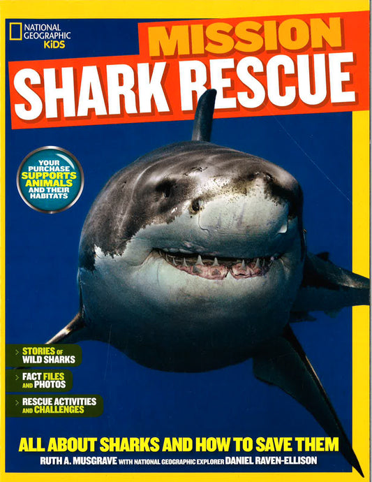 Mission: Shark Rescue: All About Sharks And How To Save Them (Mission: Animal Rescue)