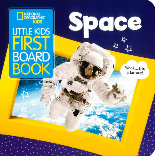 National Geographic Kids Little Kids First Board Book: Space