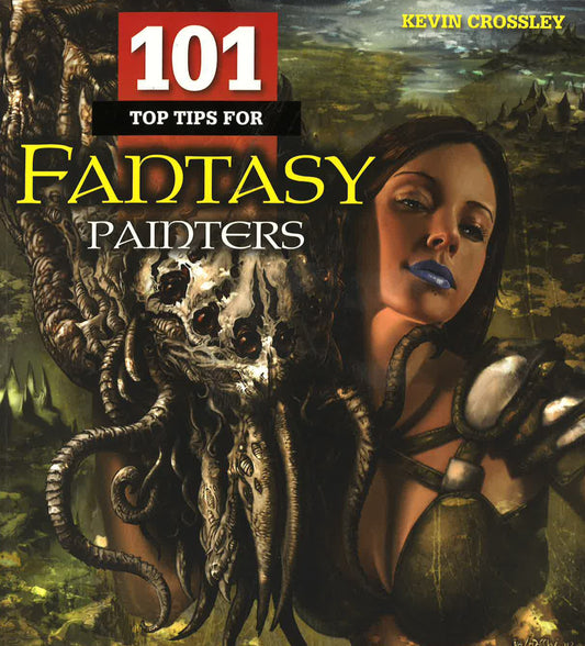 101 Top Tips For Fantasy Painters