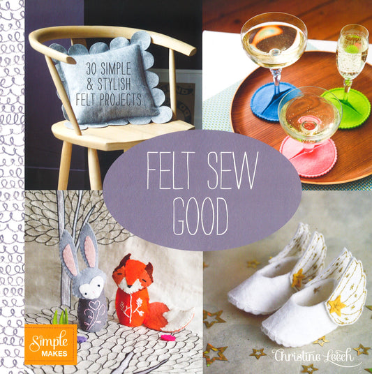 Felt Sew Good (Simple Makes)