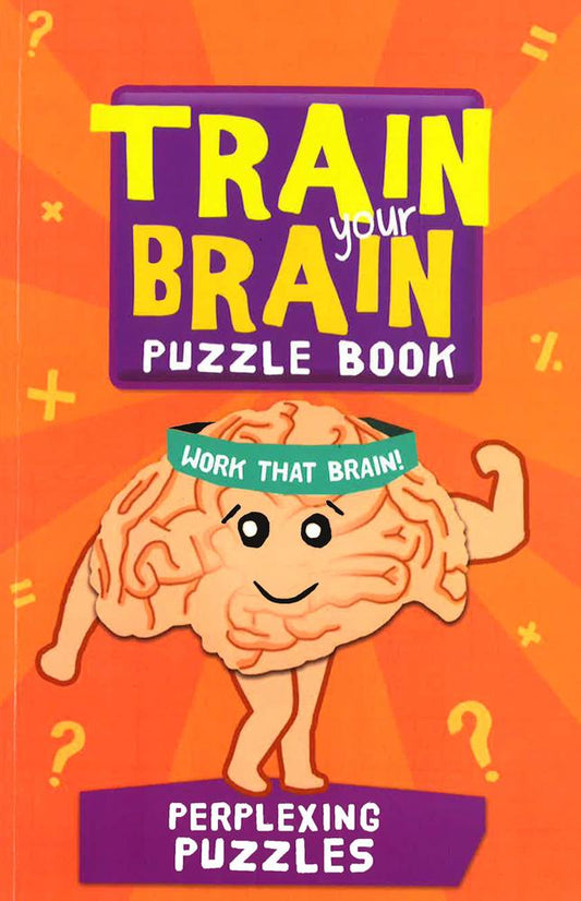Train Your Brain: Perplexing Puzzles