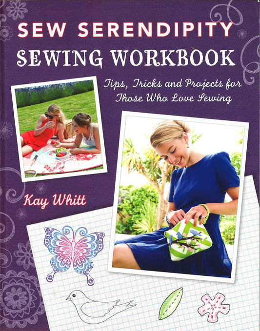 Sew Serendipity Sewing Workbook: Tips