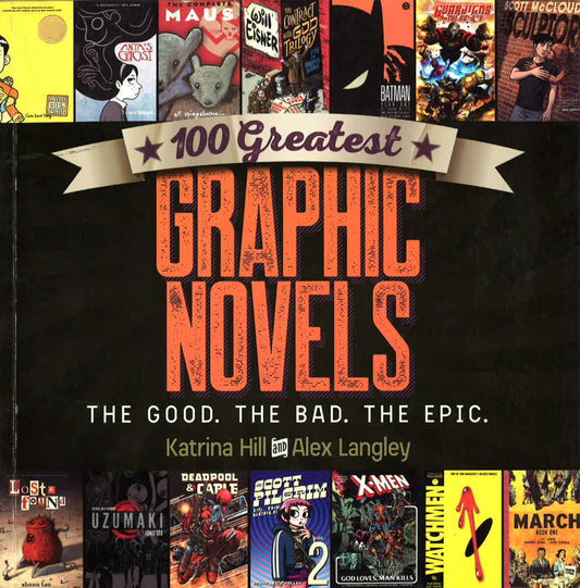 100 Greatest Graphic Novels: The Good, The Bad, The Epic
