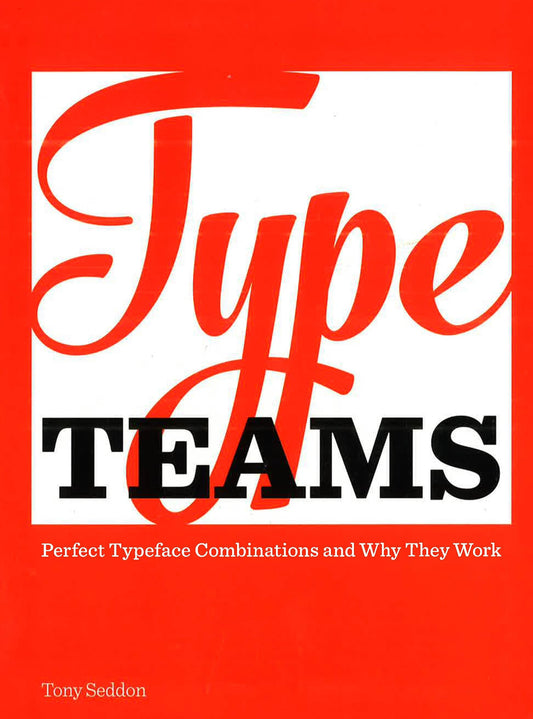 [Bargain corner] Type Teams: Perfect Typeface Combinations & Why They Work.