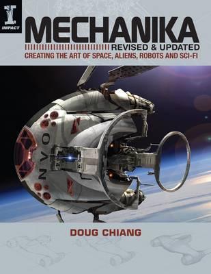Mechanika, Revised And Updated: Creating The Art Of Space , Aliens, Robots And Sci -Fi