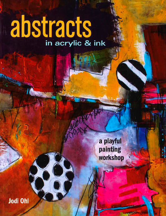 Abstracts In Acrylic And Ink