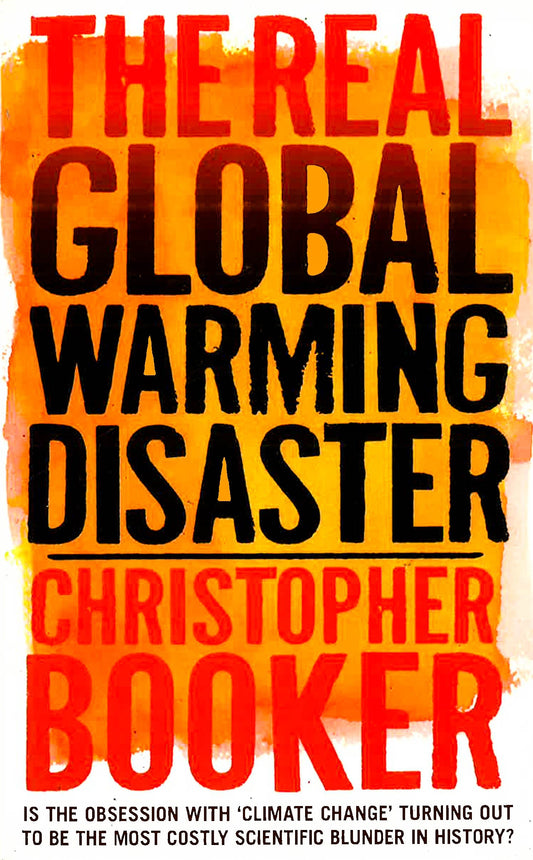 The Real Global Warming Disaster