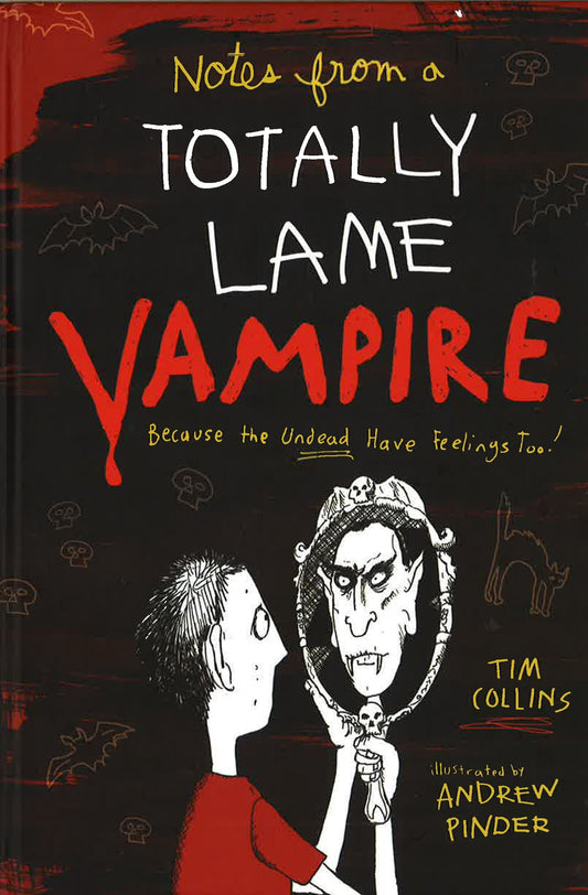 Notes From A Totally Lame Vampire