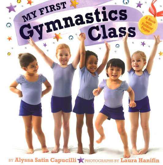 My First Gymnastics Class: A Book With Foldout Pages