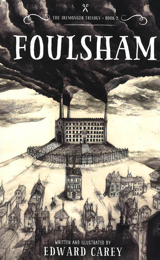 Foulsham (The Iremonger Trilogy, Bk. 2)