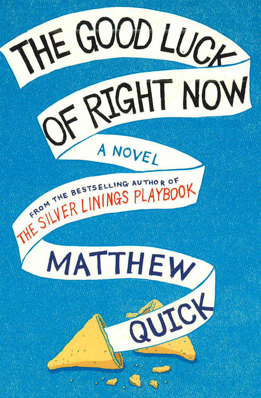 The Good Luck Of Right Now