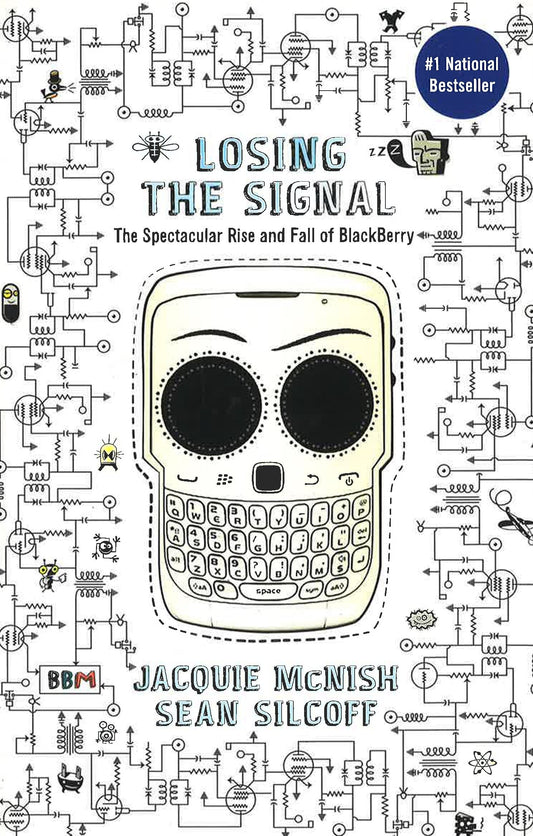Losing The Signal: The Spectacular Rise And Fall Of The Blackberry