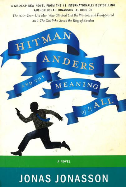 Hitman Anders And The Meaning Of It All