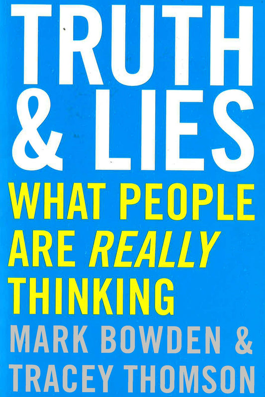 Truth And Lies: What People Are Really Thinking