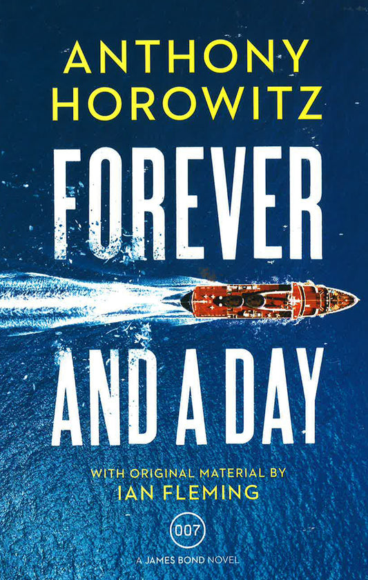 Forever And A Day (A James Bond Novel)